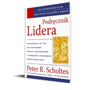Podręcznik Lidera, The Leader's Handbook, Scholtes